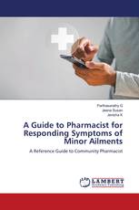 A Guide to Pharmacist for Responding Symptoms of Minor Ailments