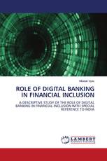 ROLE OF DIGITAL BANKING IN FINANCIAL INCLUSION