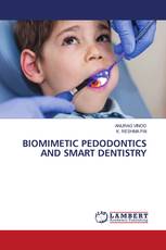 BIOMIMETIC PEDODONTICS AND SMART DENTISTRY