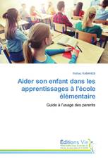 Aider son enfant dans les apprentissages à l'école élémentaire