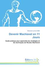 Devenir Machiavel en 11 Jours