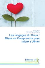 Les langages du Cœur : Mieux se Comprendre pour mieux s’Aimer