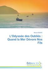 L'Odyssée des Oubliés : Quand la Mer Dévore Nos Fils