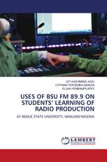 USES OF BSU FM 89.9 ON STUDENTS’ LEARNING OF RADIO PRODUCTION