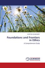 Foundations and Frontiers in Ethics