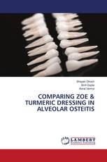 COMPARING ZOE & TURMERIC DRESSING IN ALVEOLAR OSTEITIS