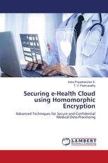 Securing e-Health Cloud using Homomorphic Encryption