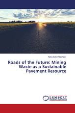 Roads of the Future: Mining Waste as a Sustainable Pavement Resource