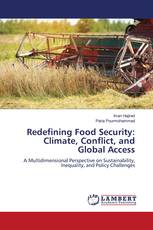 Redefining Food Security: Climate, Conflict, and Global Access