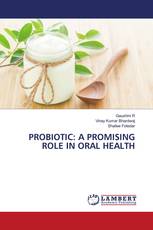 PROBIOTIC: A PROMISING ROLE IN ORAL HEALTH