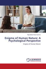 Enigma of Human Nature: A Psychological Perspective