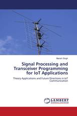 Signal Processing and Transceiver Programming for IoT Applications