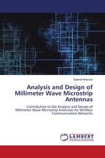 Analysis and Design of Millimeter Wave Microstrip Antennas