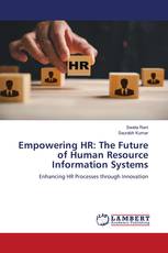 Empowering HR: The Future of Human Resource Information Systems