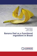 Banana Peel as a Functional Ingredient in Bread