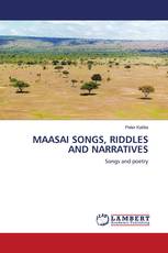 MAASAI SONGS, RIDDLES AND NARRATIVES