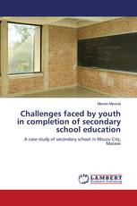 Challenges faced by youth in completion of secondary school education