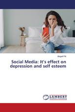 Social Media: It’s effect on depression and self esteem