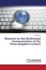 Research on the Multimodal Communication of the Three Kingdoms Culture