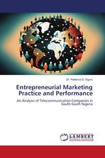 Entrepreneurial Marketing Practice and Performance