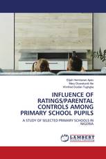 INFLUENCE OF RATINGS/PARENTAL CONTROLS AMONG PRIMARY SCHOOL PUPILS