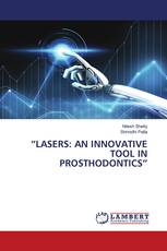 “LASERS: AN INNOVATIVE TOOL IN PROSTHODONTICS”