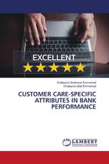 CUSTOMER CARE-SPECIFIC ATTRIBUTES IN BANK PERFORMANCE