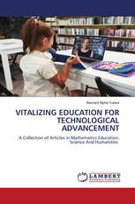 VITALIZING EDUCATION FOR TECHNOLOGICAL ADVANCEMENT