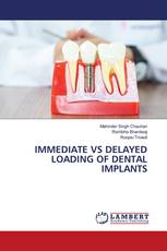 IMMEDIATE VS DELAYED LOADING OF DENTAL IMPLANTS