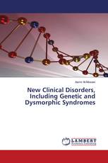 New Clinical Disorders, Including Genetic and Dysmorphic Syndromes