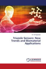 Triazole Sensors: New Trends and Biomaterial Applications