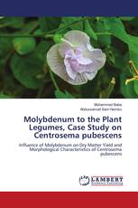 Molybdenum to the Plant Legumes, Case Study on Centrosema pubescens