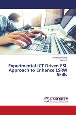 Experimental ICT-Driven ESL Approach to Enhance LSRW Skills