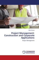 Project Management: Construction and Corporate Applications