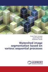 Watershed image segmentation based on various sequential processes