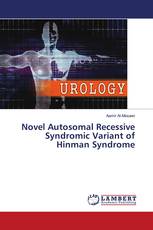 Novel Autosomal Recessive Syndromic Variant of Hinman Syndrome