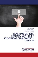 REAL TIME VEHICLE SECURITY WITH THIEF IDENTIFICATION & CONTROL SYSTEM