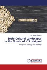 Socio-Cultural Landscapes in the Novels of V.S. Naipaul