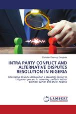 INTRA PARTY CONFLICT AND ALTERNATIVE DISPUTES RESOLUTION IN NIGERIA