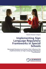 Implementing Sign Language Regulatory Frameworks in Special Schools