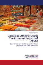 Unlocking Africa's Future: The Economic Impact of AFCTA