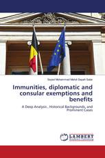 Immunities, diplomatic and consular exemptions and benefits