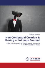 Non-Consensual Creation & Sharing of Intimate Content