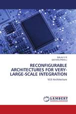 RECONFIGURABLE ARCHITECTURES FOR VERY-LARGE-SCALE INTEGRATION