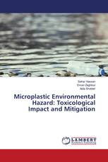 Microplastic Environmental Hazard: Toxicological Impact and Mitigation