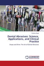 Dental Abrasives: Science, Applications, and Clinical Practice