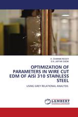 OPTIMIZATION OF PARAMETERS IN WIRE CUT EDM OF AISI 310 STAINLESS STEEL