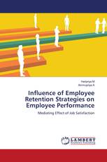 Influence of Employee Retention Strategies on Employee Performance