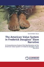 The American Value System in Frederick Douglass’ Slave Narrative
