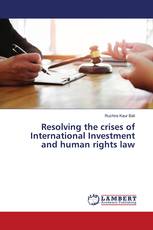 Resolving the crises of International Investment and human rights law